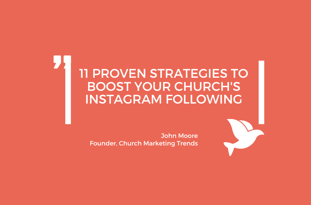 11 Proven Strategies to Boost Your Church's Instagram Following